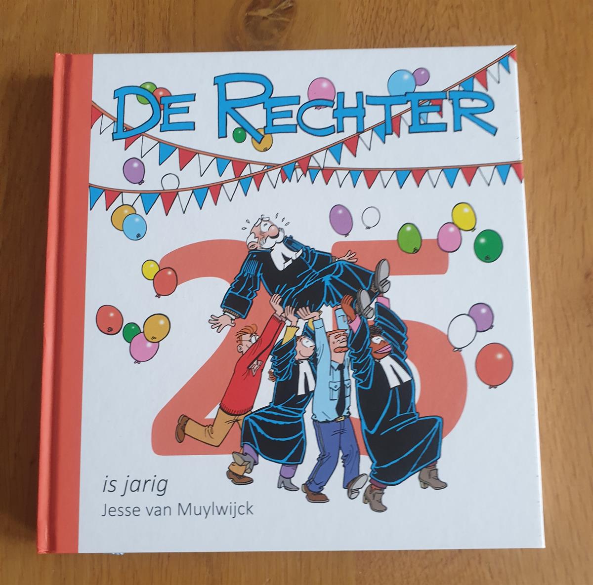 De Rechter Is Jarig HC 1e Druk 2018 Mijn Bobbedoes